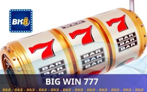 BIG WIN 777 SLOT BK8 KHUYẾN MÃI 777K