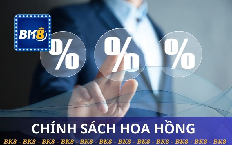 CHÍNH SÁCH HOA HỒNG BK8
