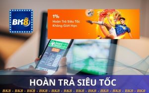 KHUYẾN MÃI HOÀN TRẢ SIÊU TỐC TRÊN BK8